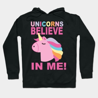 UNICORNS BELIEVE IN ME Hoodie